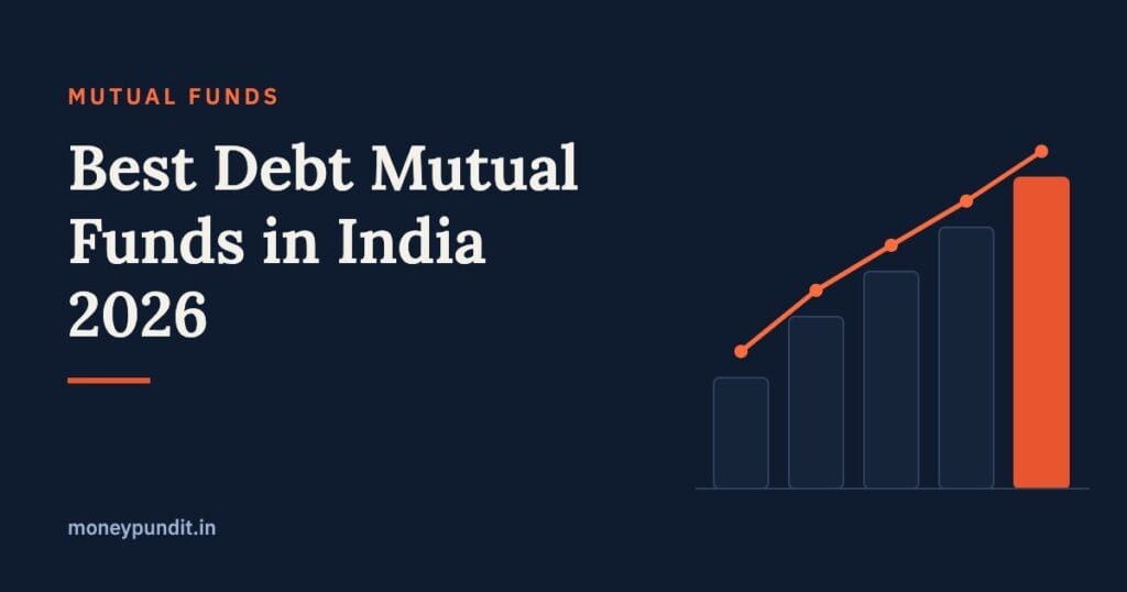 Best Debt Mutual Funds in India 2026: Safe and Stable Returns - MoneyPundit