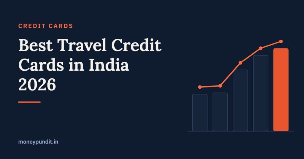 Best Travel Credit Cards in India 2026: Lounge Access, Miles & More - MoneyPundit