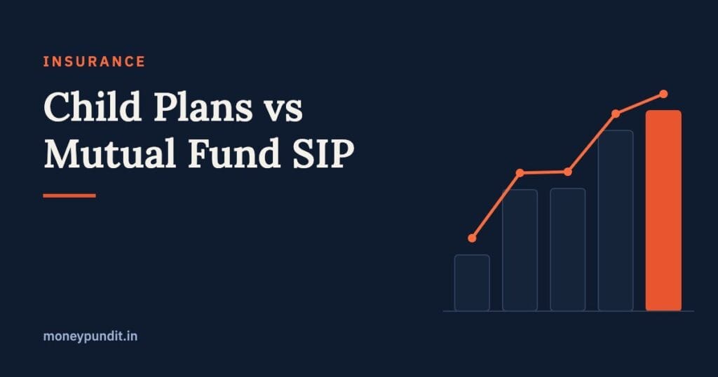 Child Plans vs Mutual Fund SIP: Best Way to Save for Your Child’s Future - MoneyPundit
