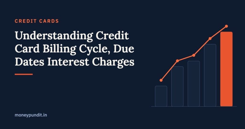 Understanding Credit Card Billing Cycle, Due Dates & Interest Charges - MoneyPundit