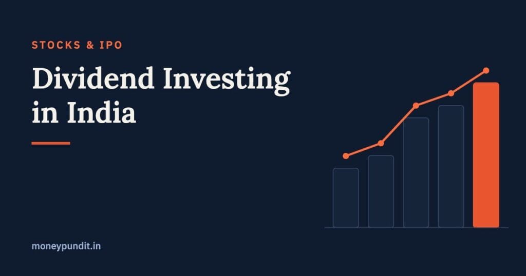 Dividend Investing in India: How to Build a Portfolio of Dividend Stocks - MoneyPundit