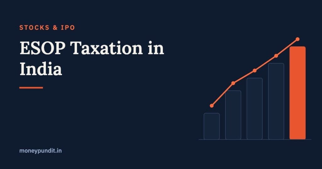 ESOP Taxation in India: How Employee Stock Options Are Taxed - MoneyPundit