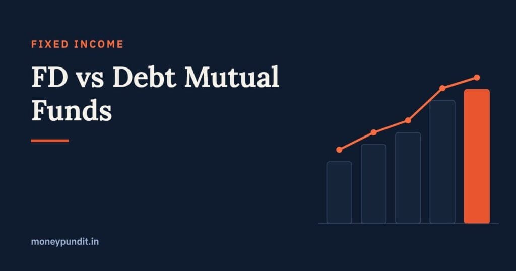 FD vs Debt Mutual Funds: Which is the Better Investment in 2026? - MoneyPundit