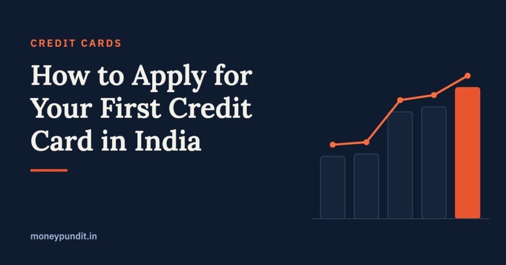 How to Apply for Your First Credit Card in India: Complete Guide - MoneyPundit