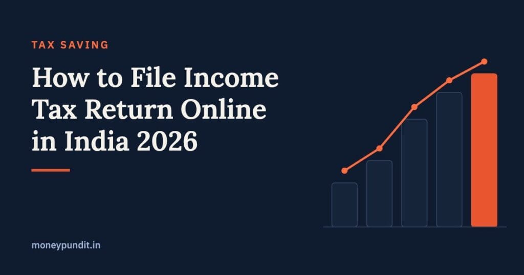 How to File Income Tax Return (ITR) Online in India 2026: Step by Step - MoneyPundit