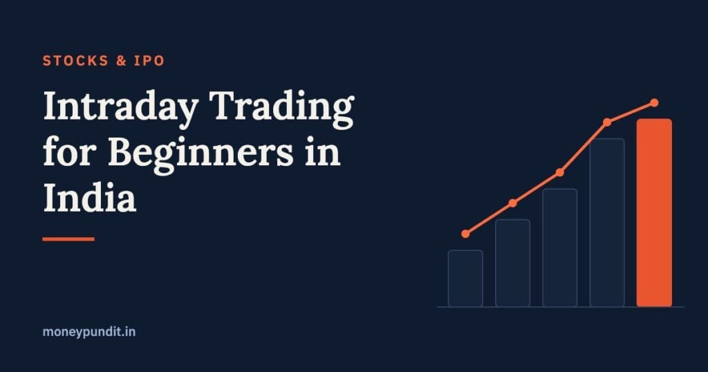 Intraday Trading for Beginners in India: Strategies, Rules & Tips - MoneyPundit