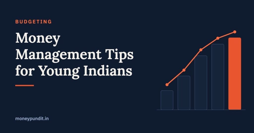 Money Management Tips for Young Indians: 15 Rules to Build Wealth in Your 20s & 30s - MoneyPundit