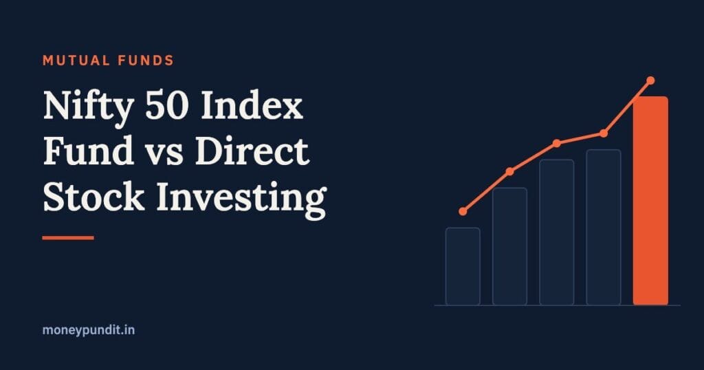 Nifty 50 Index Fund vs Direct Stock Investing: Which is Better? - MoneyPundit