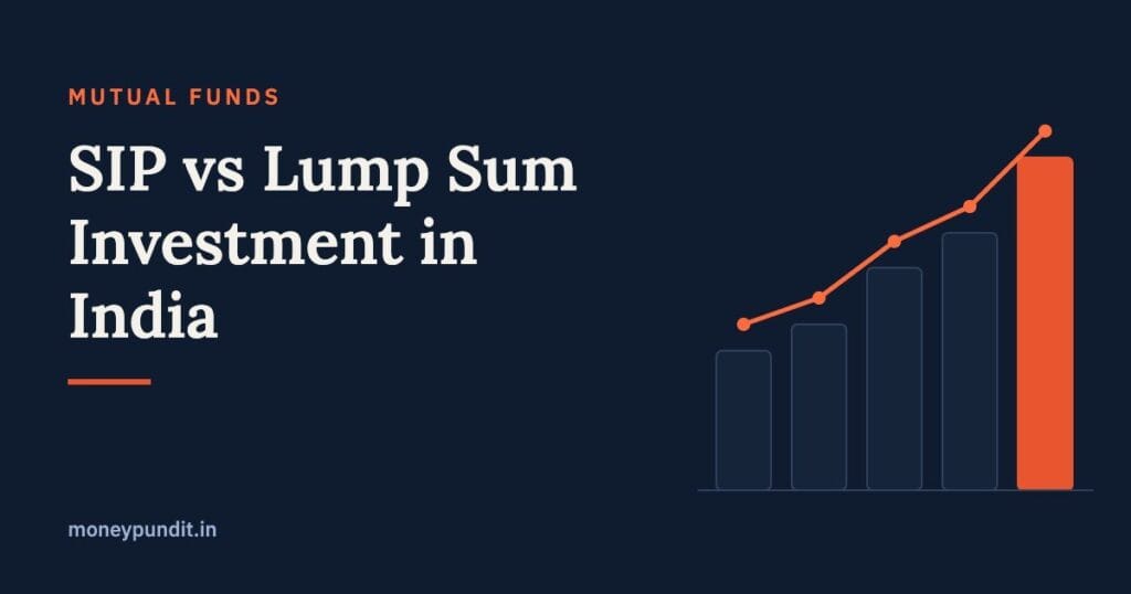 SIP vs Lump Sum Investment in India: Which Is Better in 2026? - MoneyPundit