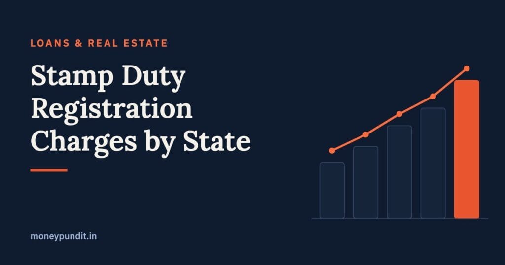 Stamp Duty & Registration Charges by State: Complete Property Buyer’s Guide - MoneyPundit