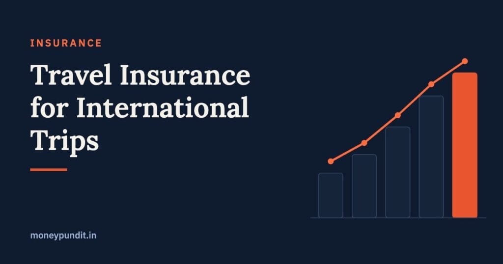 Travel Insurance for International Trips: Complete Buying Guide - MoneyPundit